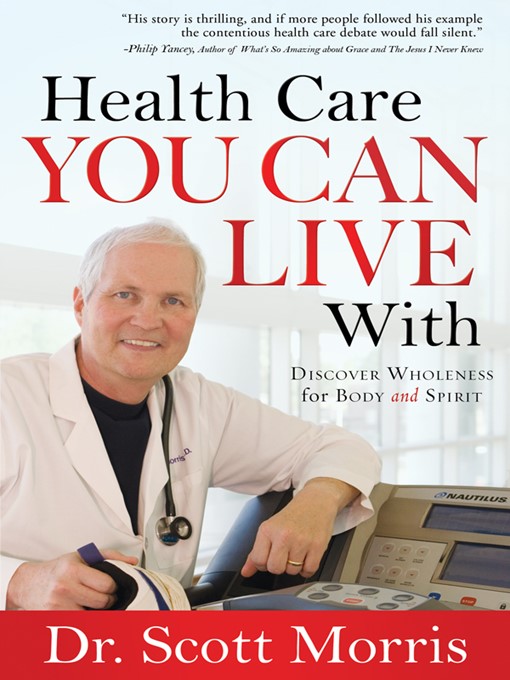 Title details for Health Care You Can Live With by Scott Morris - Available